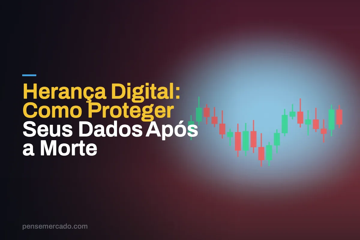 Herança Digital: Como Proteger Seus Dados Após a Morte