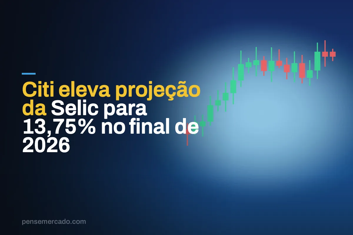 Citi eleva projeção da Selic para 13,75% no final de 2026