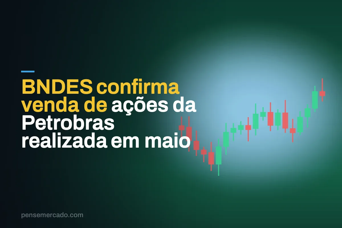 BNDES confirma venda de ações da Petrobras realizada em maio