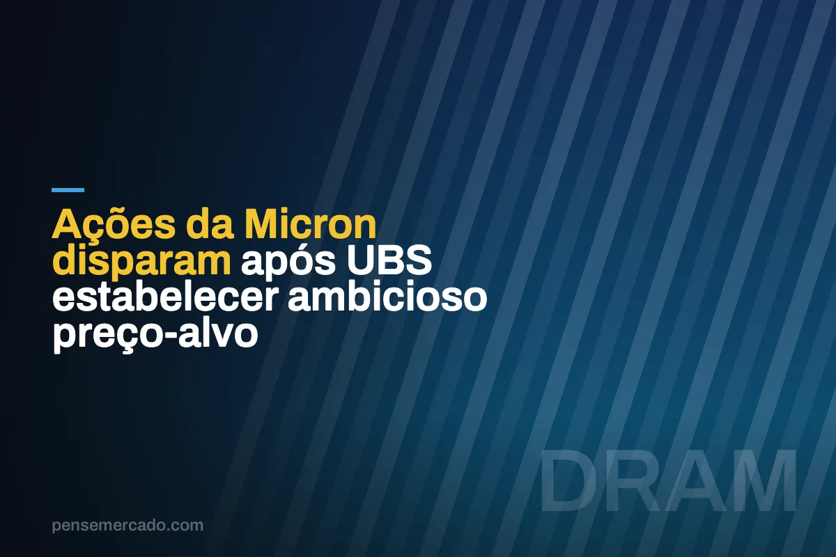 Ações da Micron disparam após UBS estabelecer ambicioso preço-alvo