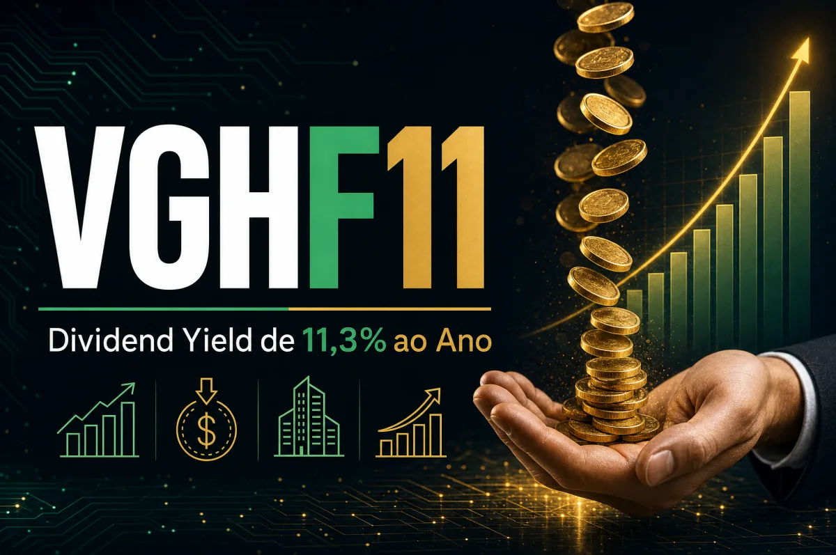 VGHF11 lucra R$ 11 milhões e oferece dividend yield de 11,3% ao ano