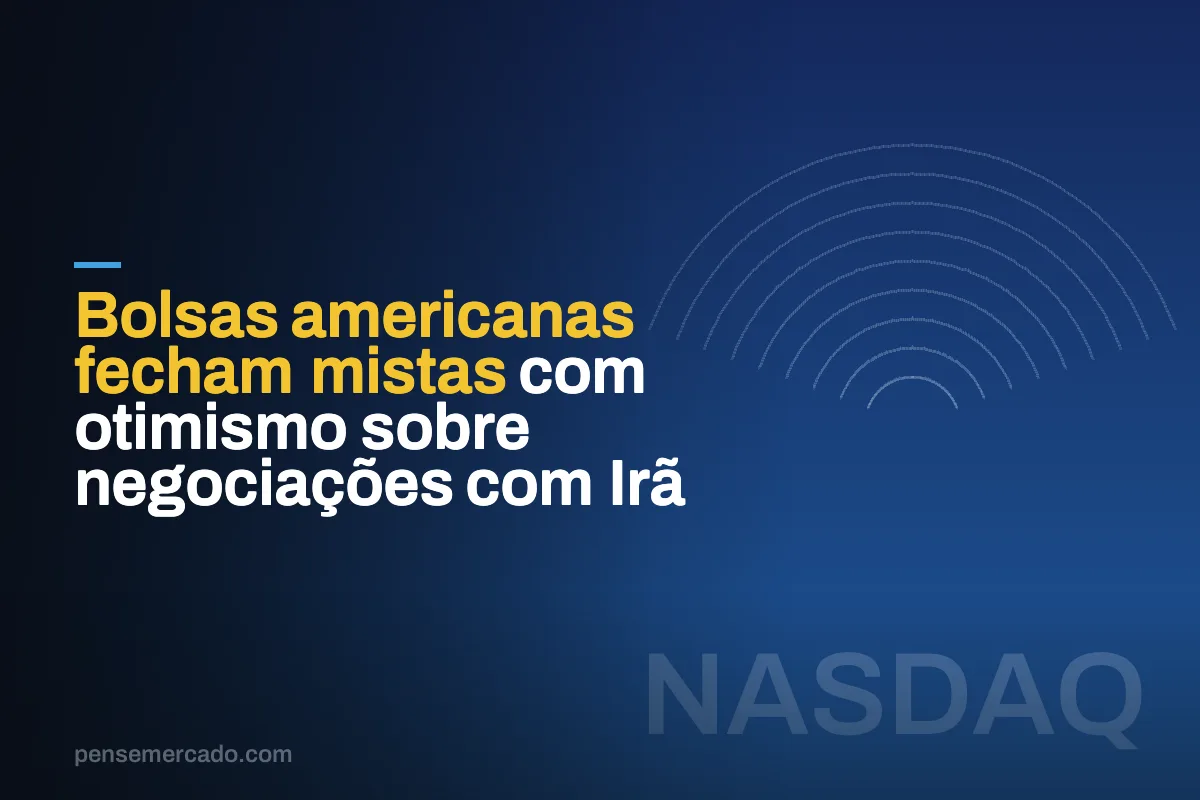 Bolsas americanas fecham mistas com otimismo sobre negociações com Irã