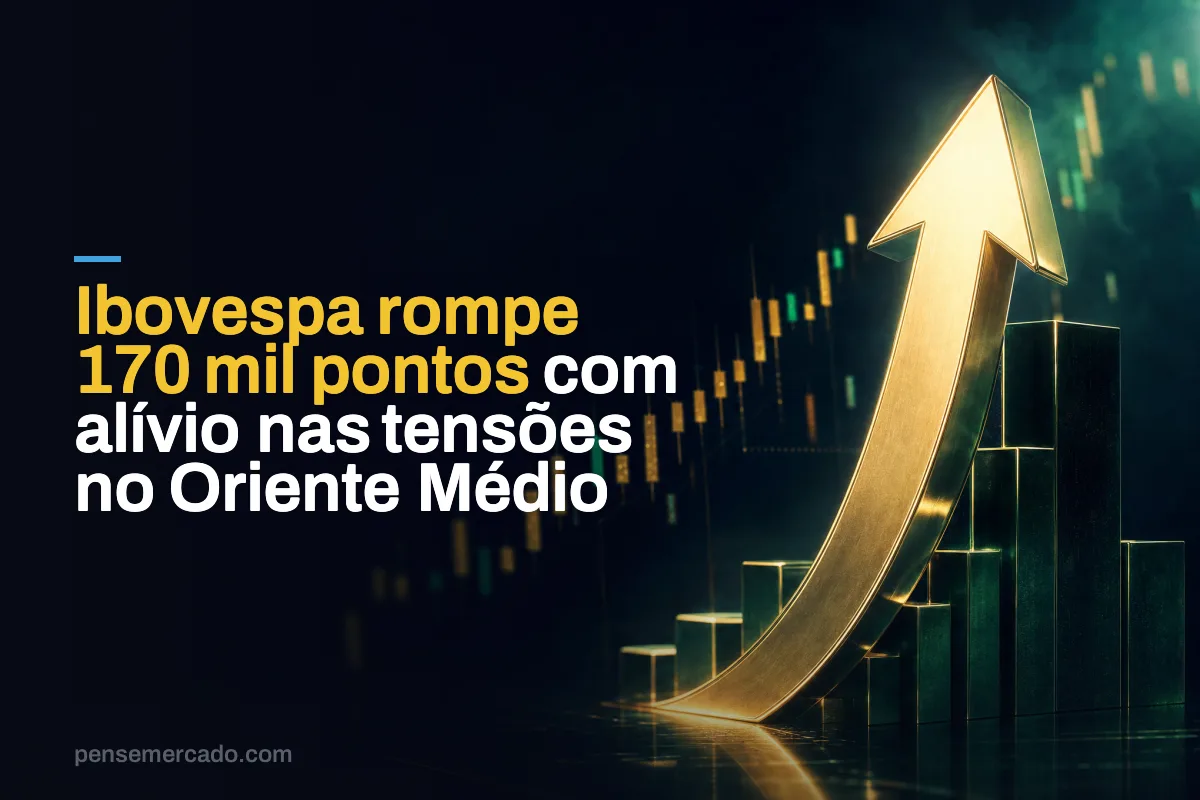 Ibovespa rompe 170 mil pontos com alívio nas tensões no Oriente Médio