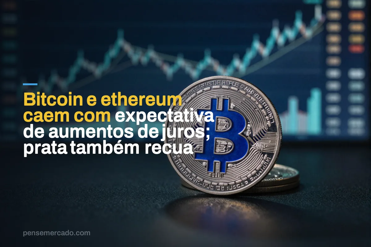 Bitcoin e ethereum caem com expectativa de aumentos de juros; prata também recua