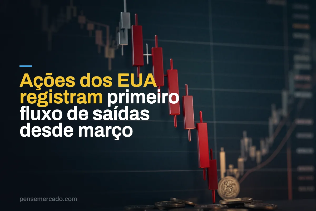 Ações dos EUA registram primeiro fluxo de saídas desde março