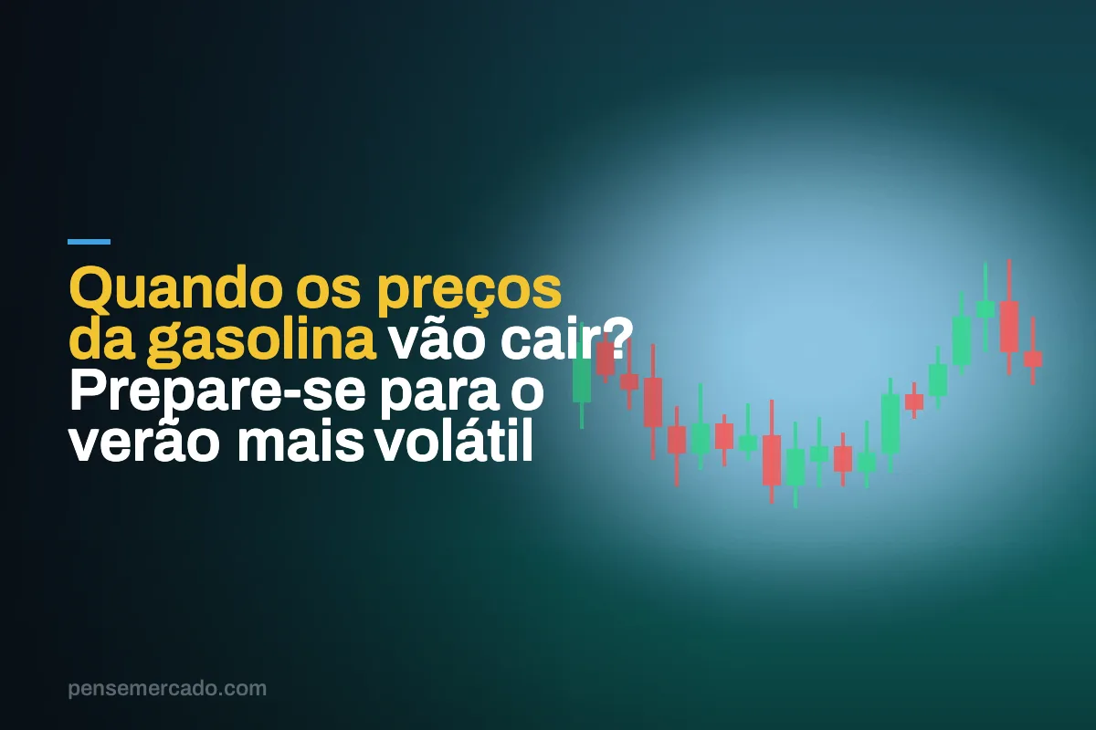 Quando os preços da gasolina vão cair? Prepare-se para o verão mais volátil