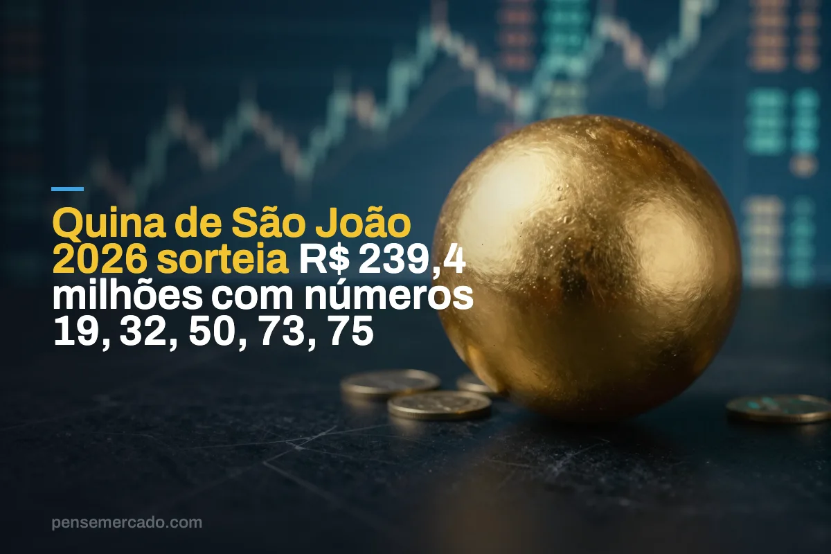 Quina de São João 2026 sorteia R$ 239,4 milhões com números 19, 32, 50, 73, 75