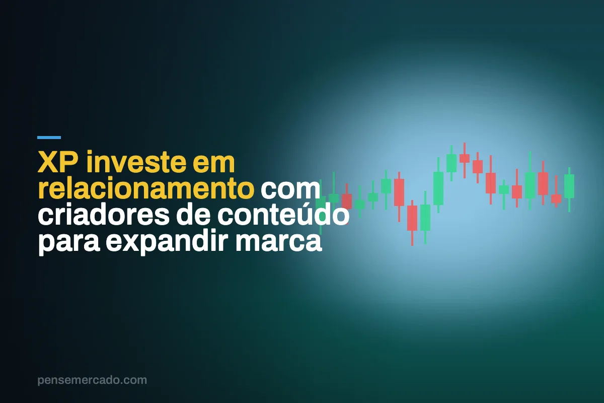 XP investe em relacionamento com criadores de conteúdo para expandir marca