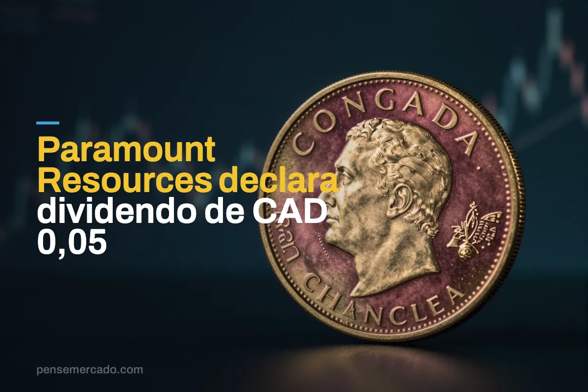Paramount Resources declara dividendo de CAD 0,05