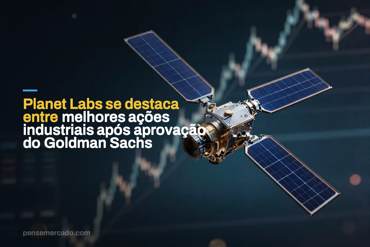 Planet Labs se destaca entre melhores ações industriais após aprovação do Goldman Sachs