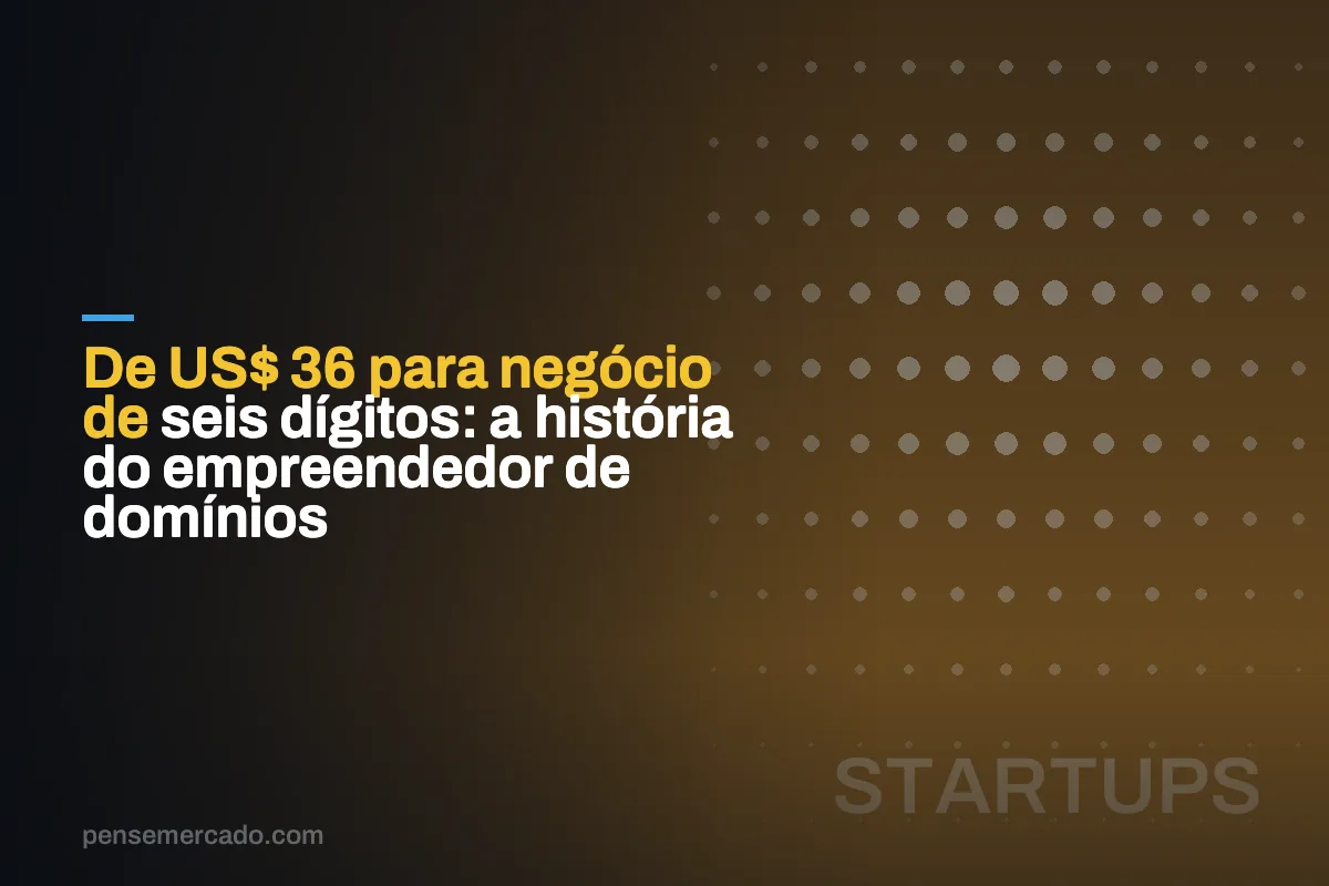 De US$ 36 para negócio de seis dígitos: a história do empreendedor de domínios