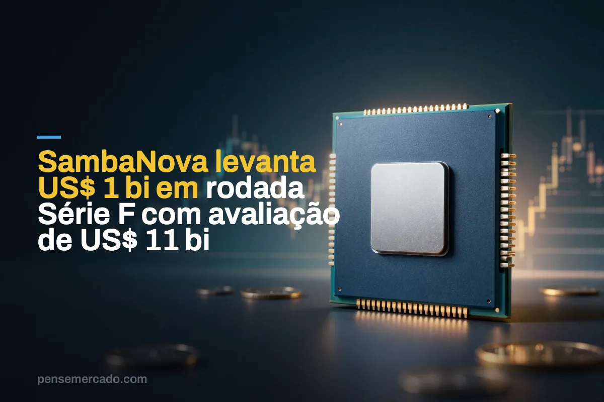 SambaNova levanta US$ 1 bi em rodada Série F com avaliação de US$ 11 bi