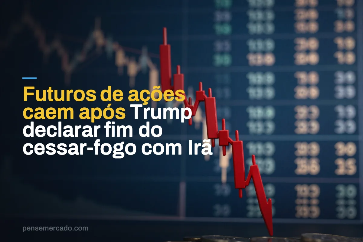 Futuros de ações caem após Trump declarar fim do cessar-fogo com Irã