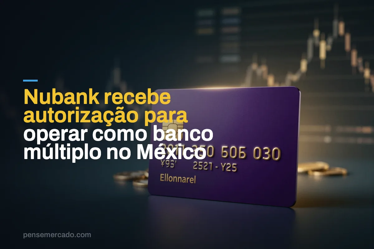 Nubank recebe autorização para operar como banco múltiplo no México