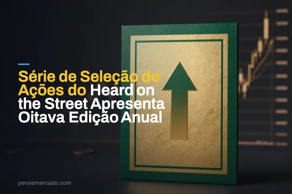 Série de Seleção de Ações do Heard on the Street Apresenta Oitava Edição Anual