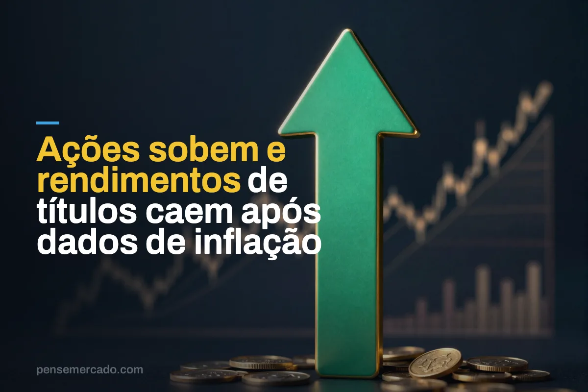 Ações sobem e rendimentos de títulos caem após dados de inflação