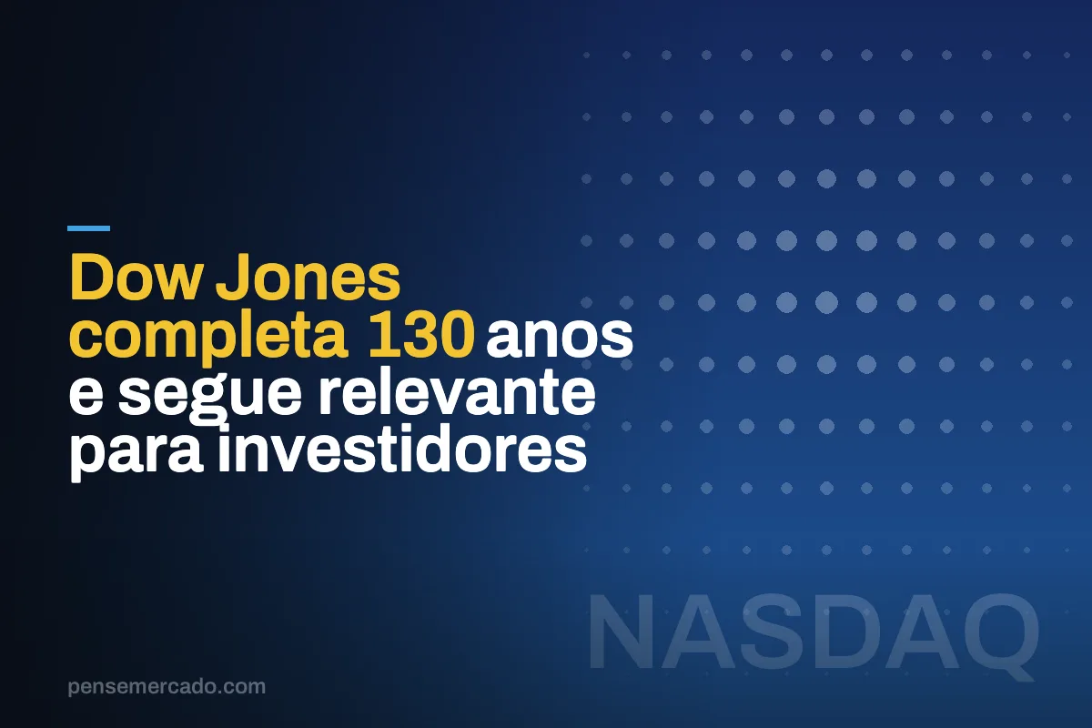 Dow Jones completa 130 anos e segue relevante para investidores