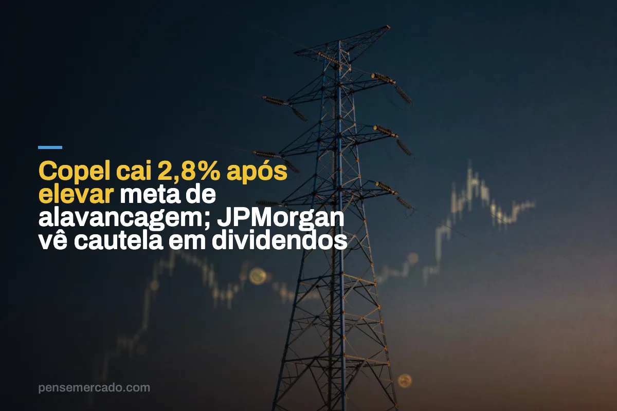 Copel cai 2,8% após elevar meta de alavancagem; JPMorgan vê cautela em dividendos