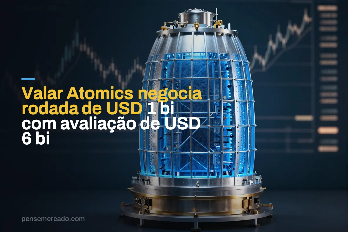 Valar Atomics negocia rodada de USD 1 bi com avaliação de USD 6 bi