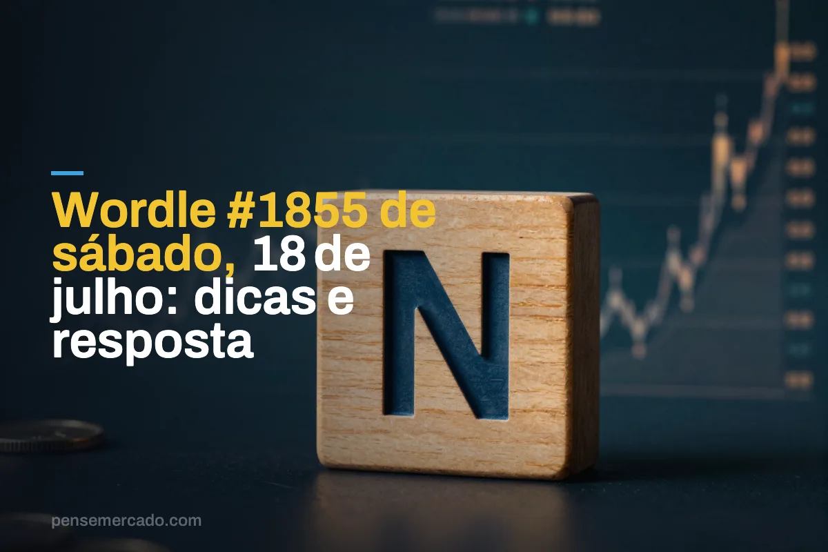 Wordle #1855 de sábado, 18 de julho: dicas e resposta