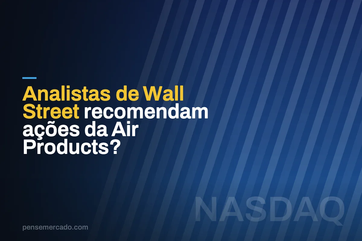 Analistas de Wall Street recomendam ações da Air Products?