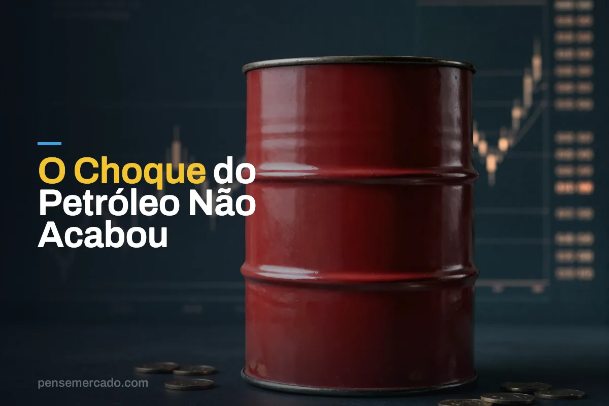 O Choque do Petróleo Não Acabou