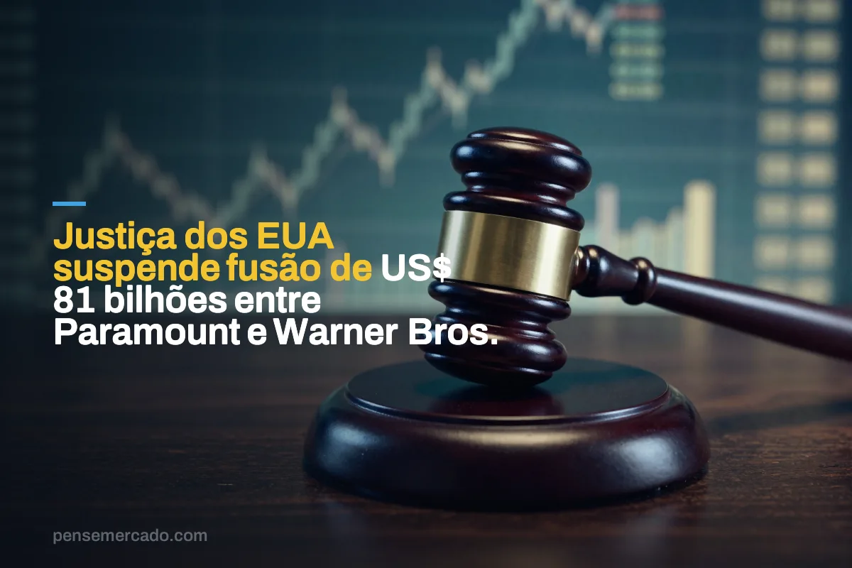 Justiça dos EUA suspende fusão de US$ 81 bilhões entre Paramount e Warner Bros.