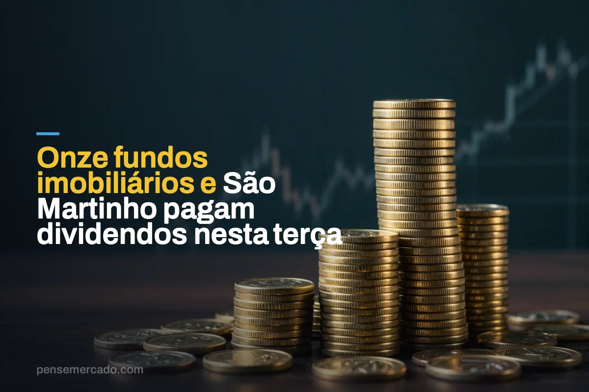 Onze fundos imobiliários e São Martinho pagam dividendos nesta terça
