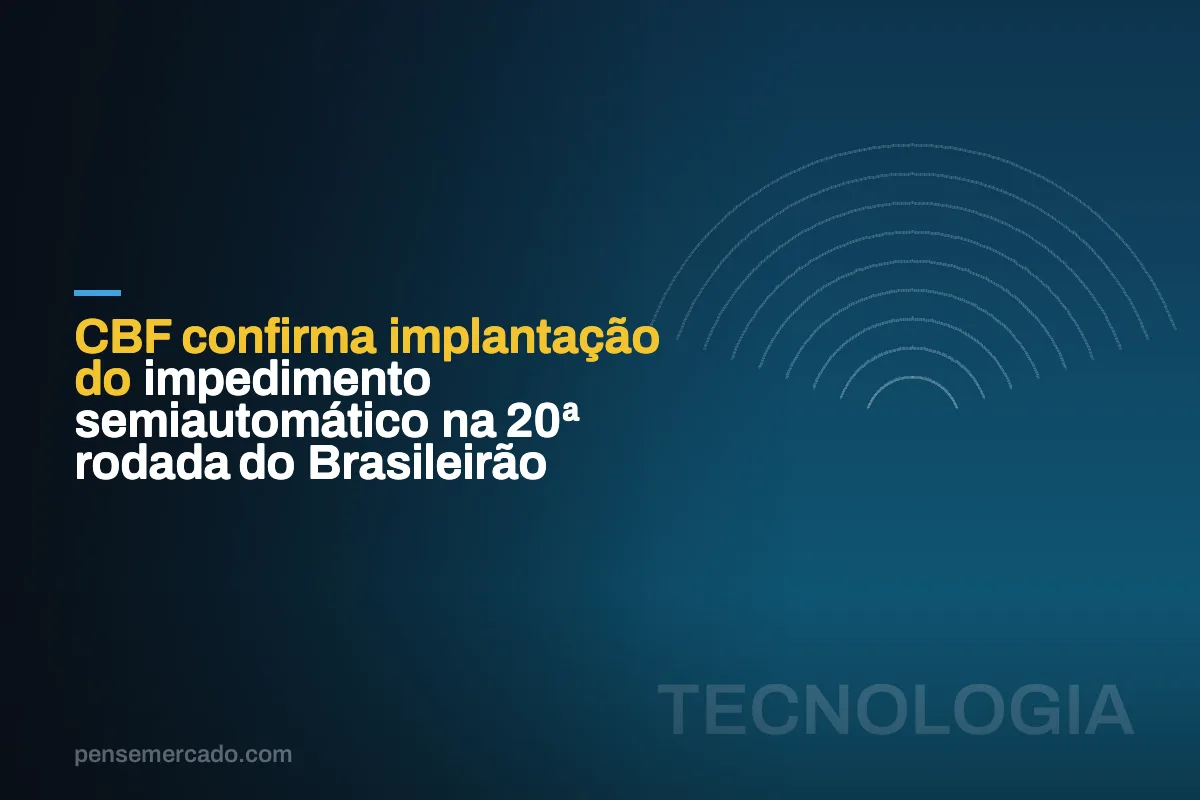 CBF confirma implantação do impedimento semiautomático na 20ª rodada do Brasileirão
