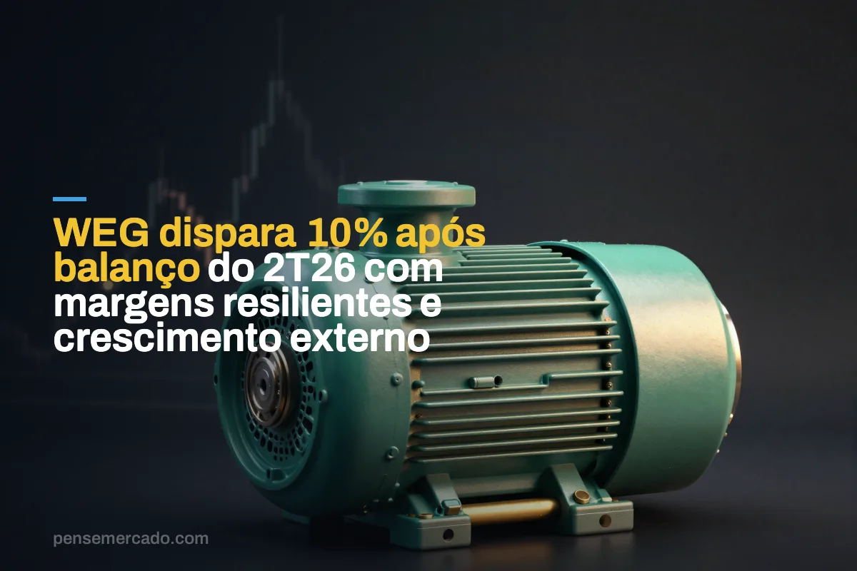 WEG dispara 10% após balanço do 2T26 com margens resilientes e crescimento externo