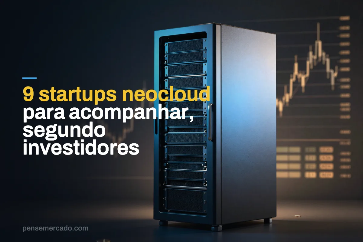 9 startups neocloud para acompanhar, segundo investidores
