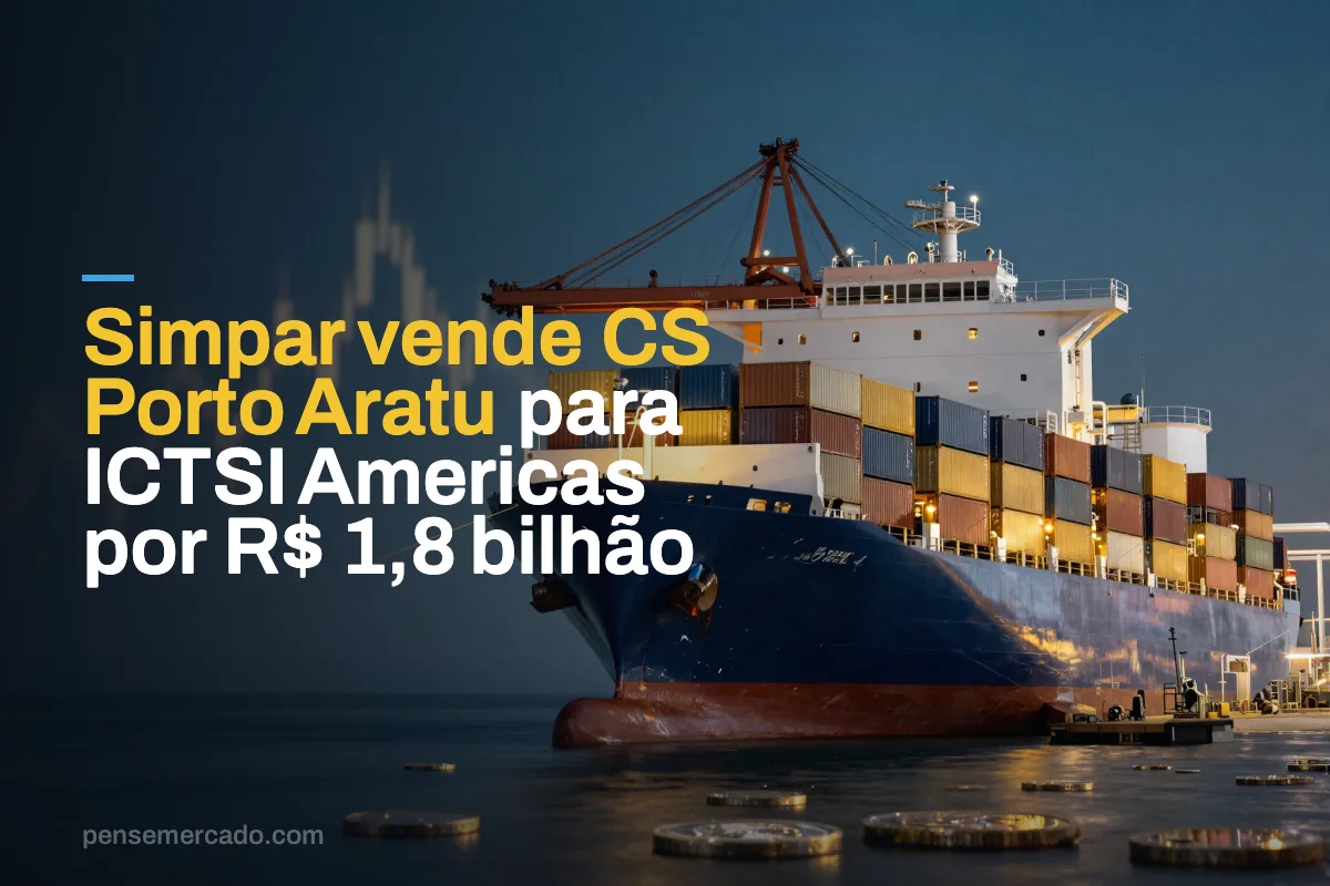 Simpar vende CS Porto Aratu para ICTSI Americas por R$ 1,8 bilhão