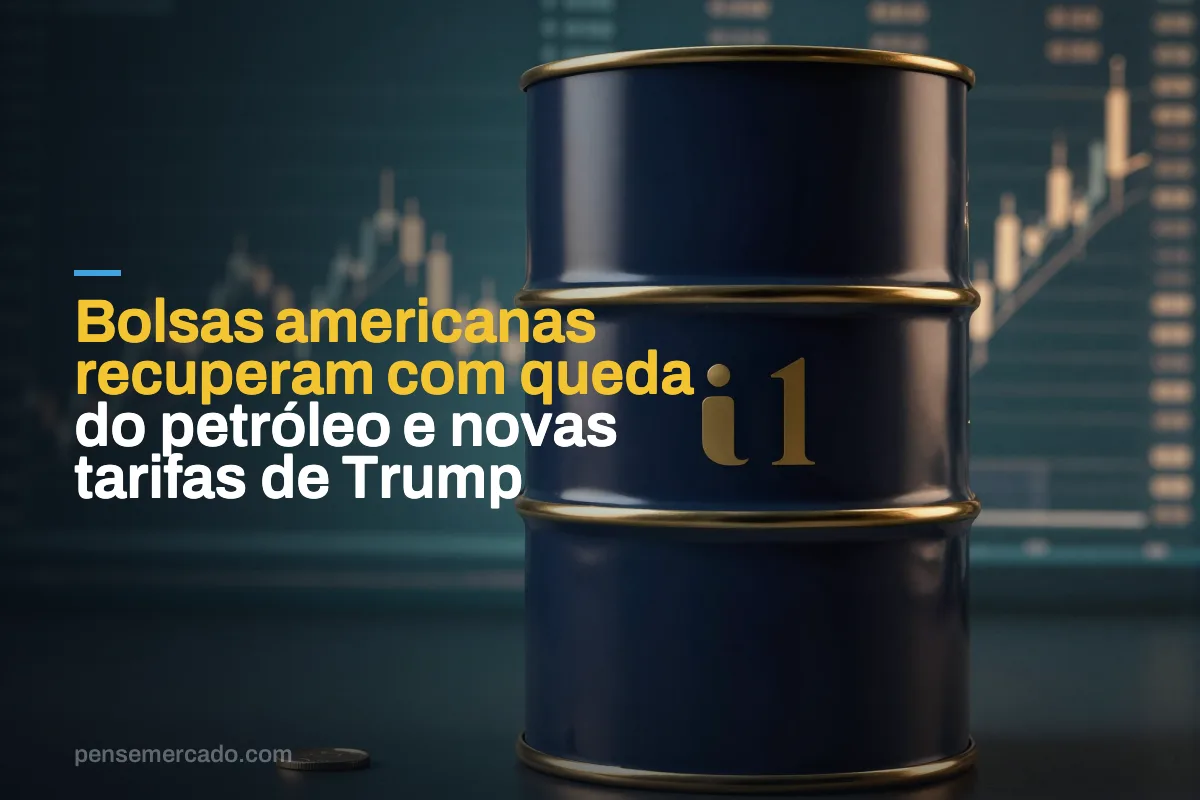 Bolsas americanas recuperam com queda do petróleo e novas tarifas de Trump