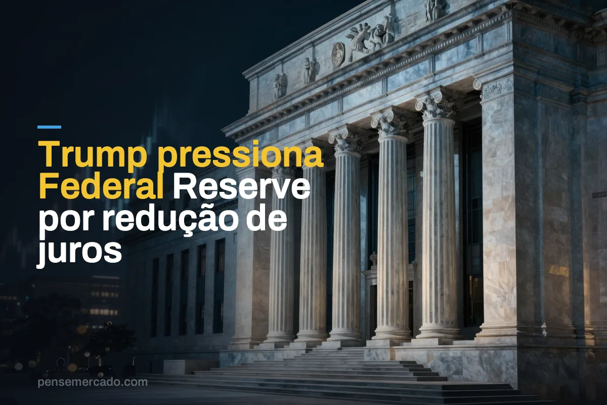 Trump pressiona Federal Reserve por redução de juros