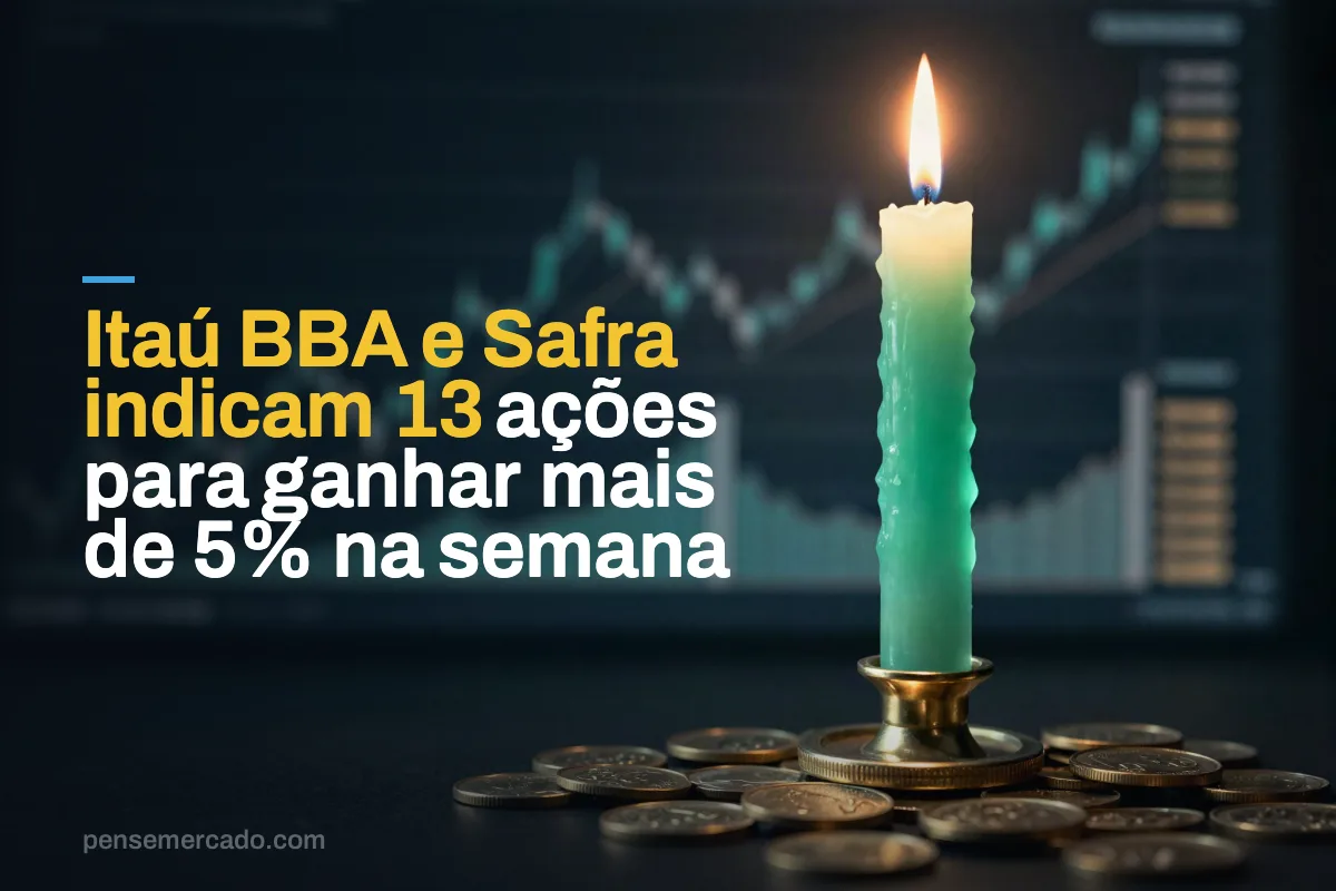 Itaú BBA e Safra indicam 13 ações para ganhar mais de 5% na semana