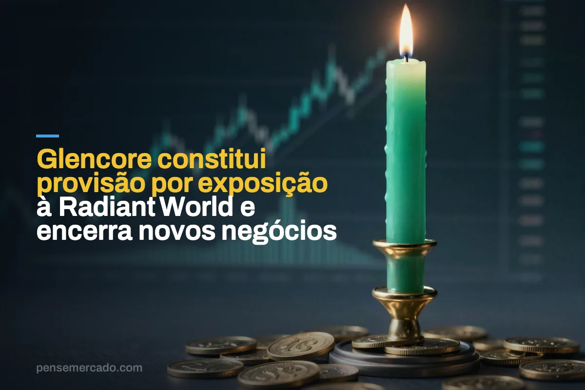 Glencore constitui provisão por exposição à Radiant World e encerra novos negócios