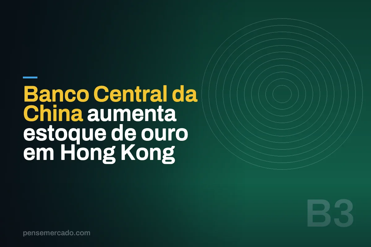 Banco Central da China aumenta estoque de ouro em Hong Kong