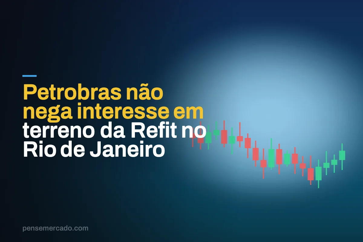 Petrobras não nega interesse em terreno da Refit no Rio de Janeiro