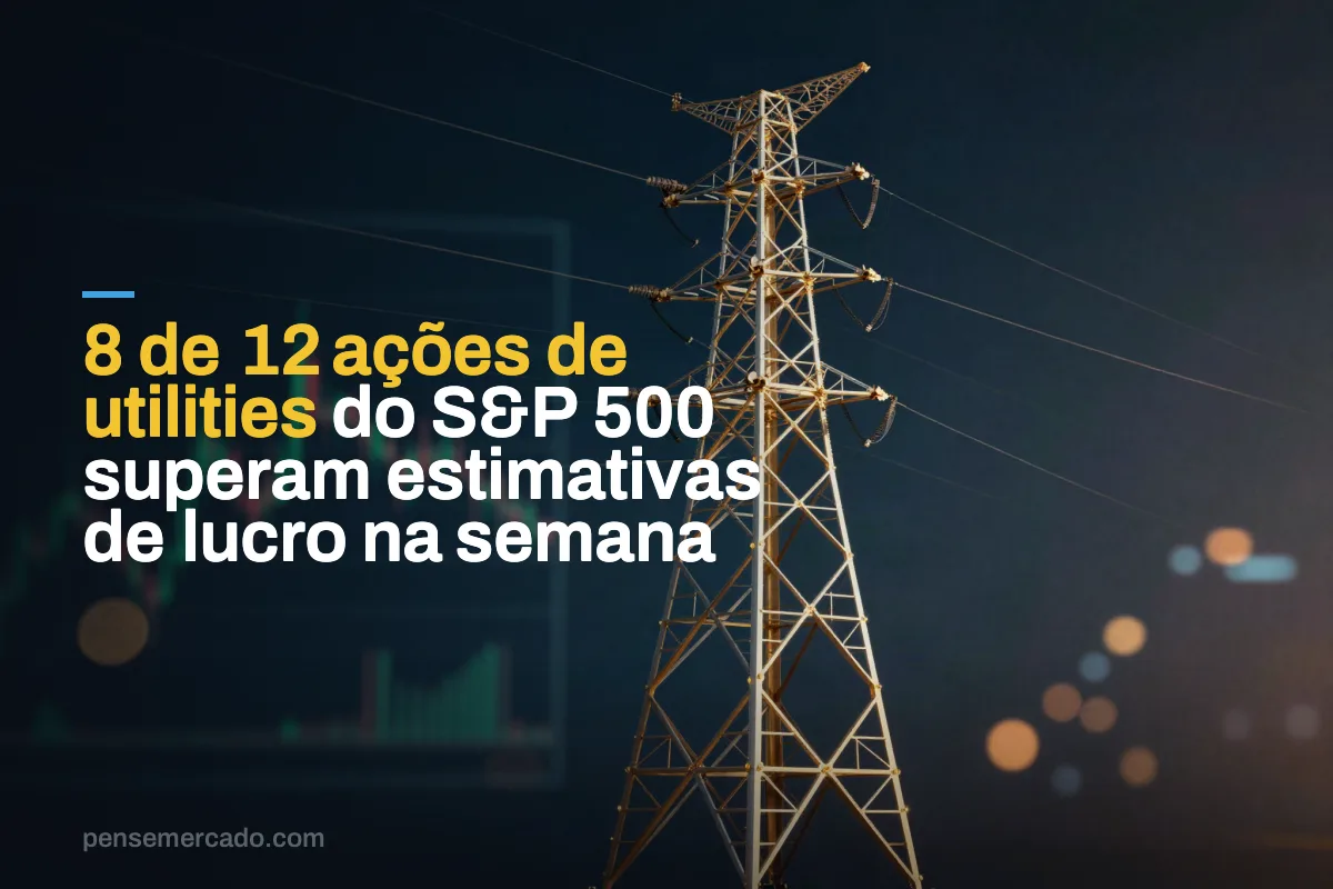 8 de 12 ações de utilities do S&P 500 superam estimativas de lucro na semana