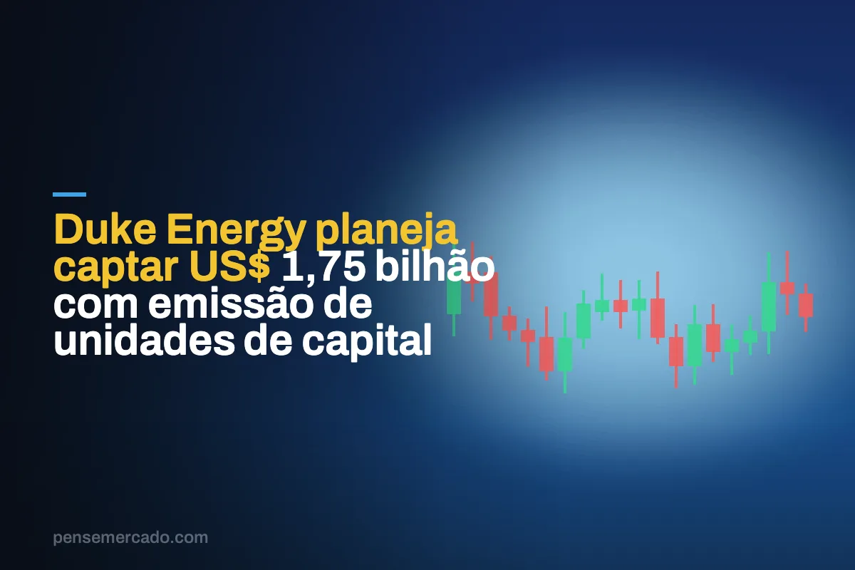 Duke Energy planeja captar US$ 1,75 bilhão com emissão de unidades de capital