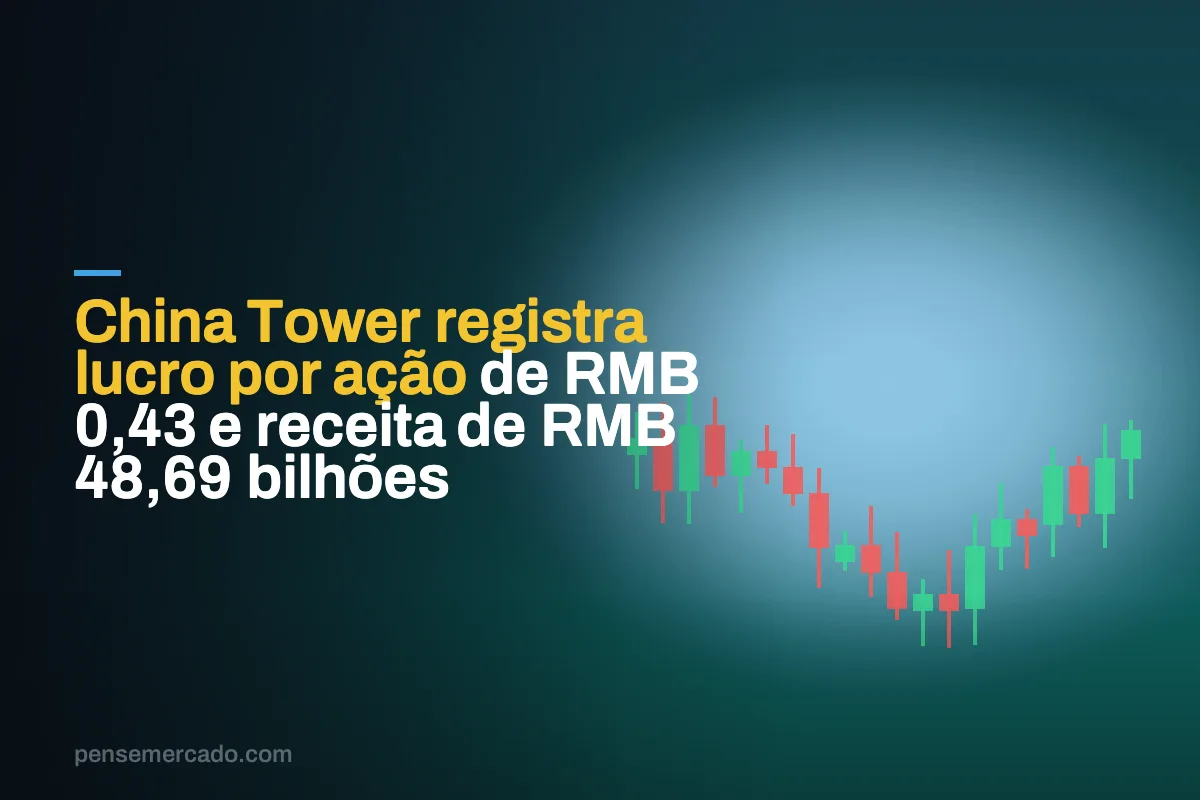 China Tower registra lucro por ação de RMB 0,43 e receita de RMB 48,69 bilhões