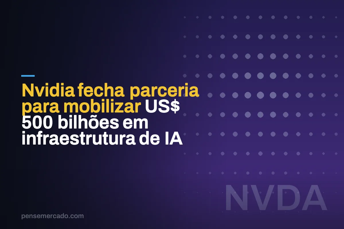 Nvidia fecha parceria para mobilizar US$ 500 bilhões em infraestrutura de IA