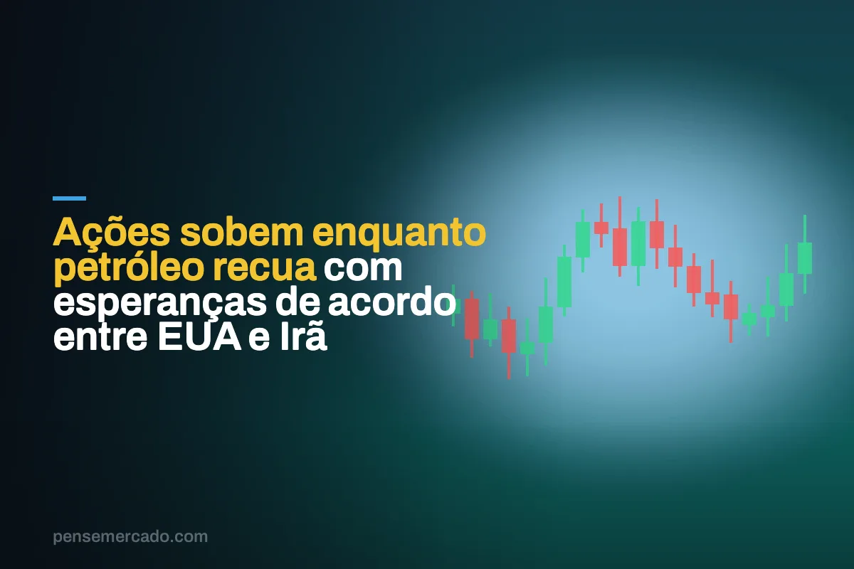 Ações sobem enquanto petróleo recua com esperanças de acordo entre EUA e Irã