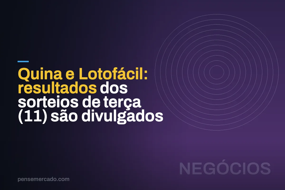 Quina e Lotofácil: resultados dos sorteios de terça (11) são divulgados