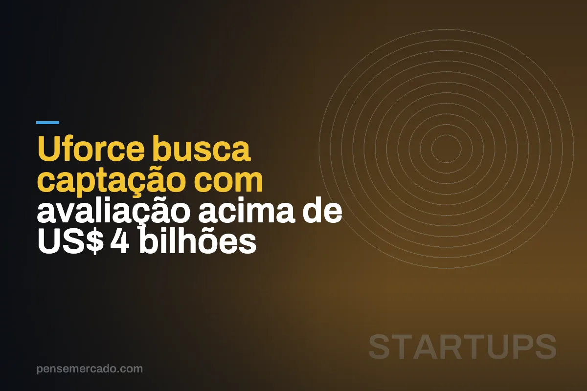 Uforce busca captação com avaliação acima de US$ 4 bilhões