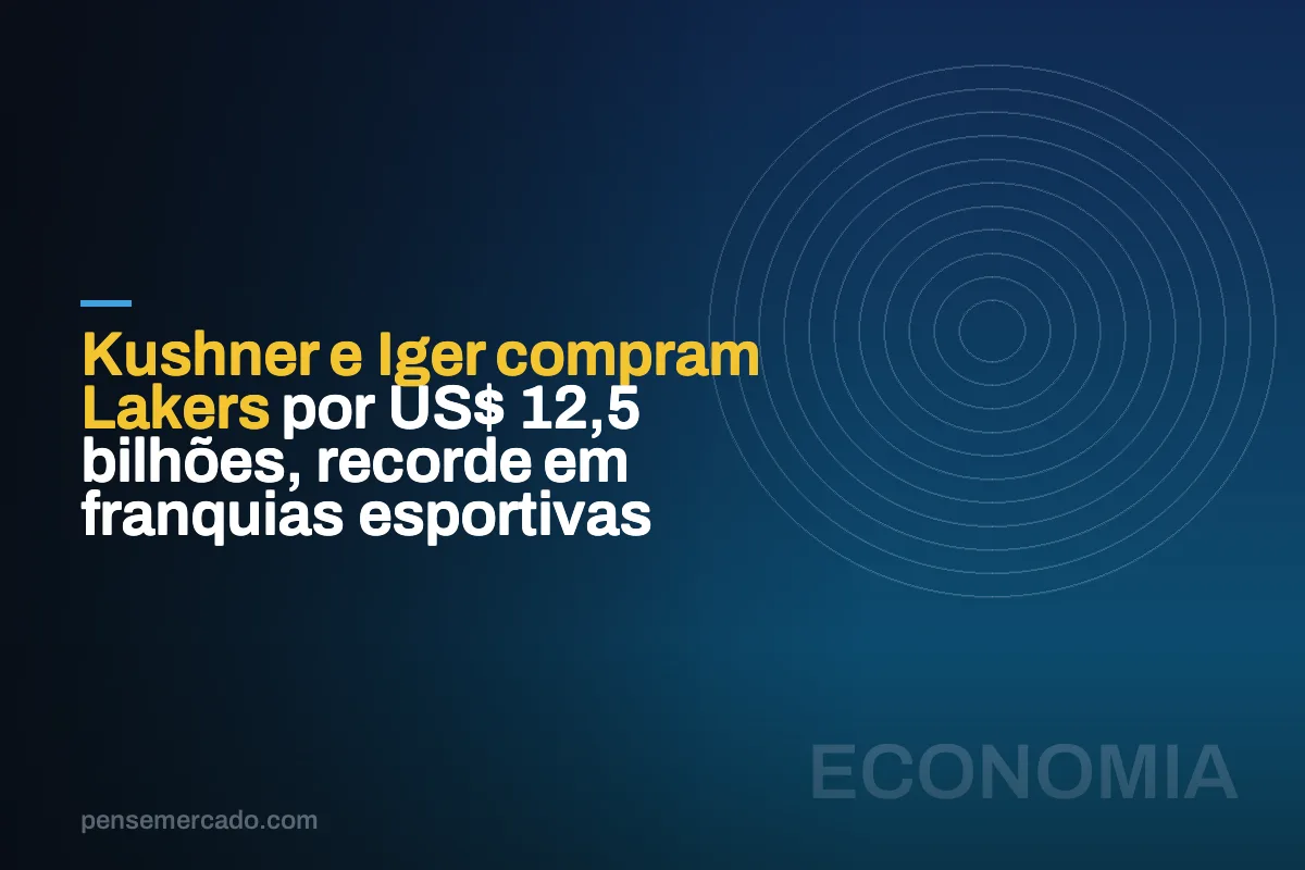 Kushner e Iger compram Lakers por US$ 12,5 bilhões, recorde em franquias esportivas