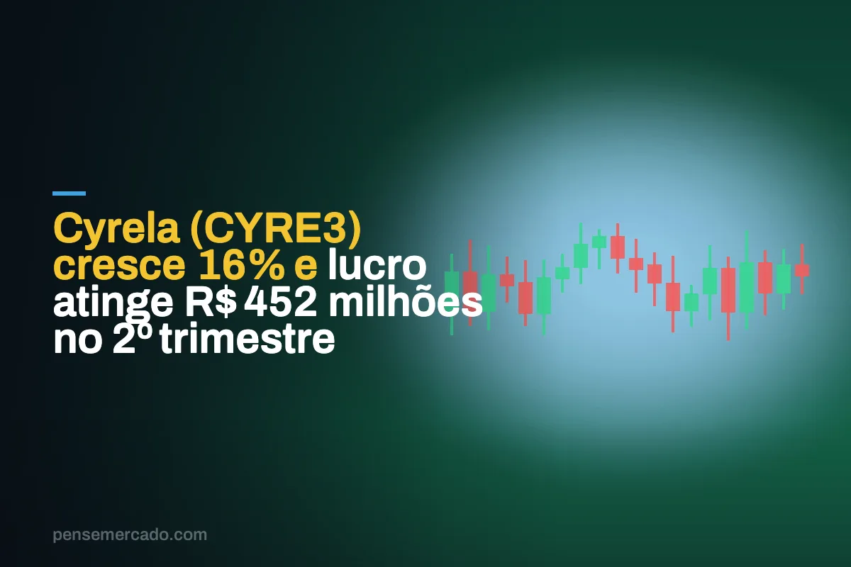 Cyrela (CYRE3) cresce 16% e lucro atinge R$ 452 milhões no 2º trimestre