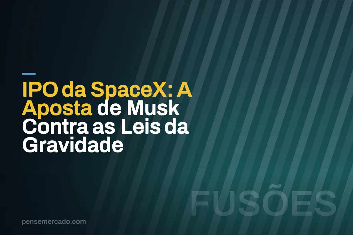 IPO da SpaceX: A Aposta de Musk Contra as Leis da Gravidade