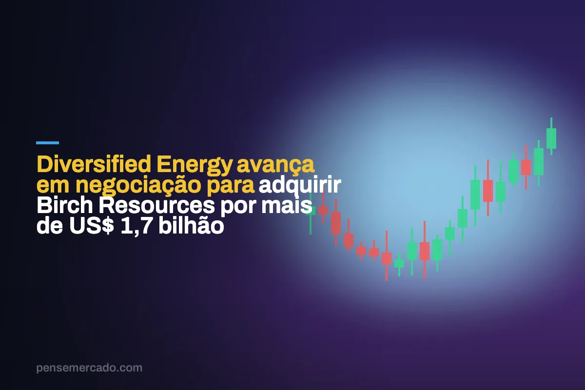 Diversified Energy avança em negociação para adquirir Birch Resources por mais de US$ 1,7 bilhão