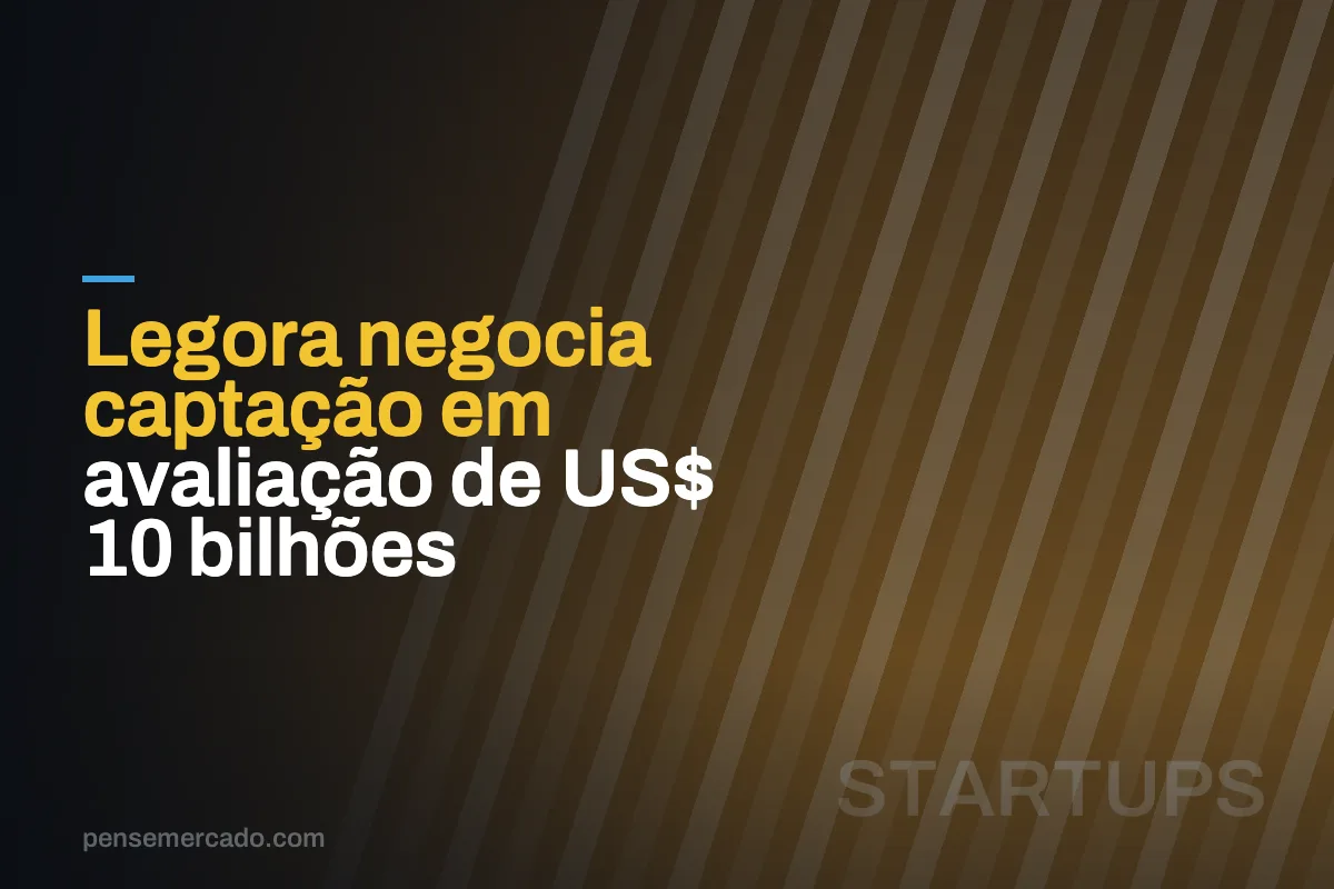 Legora negocia captação em avaliação de US$ 10 bilhões